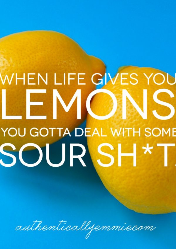 When Life Gives You Lemons